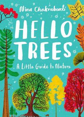 Nina Chakrabarti: Hello Trees: A Little Guide to Nature, Buch
