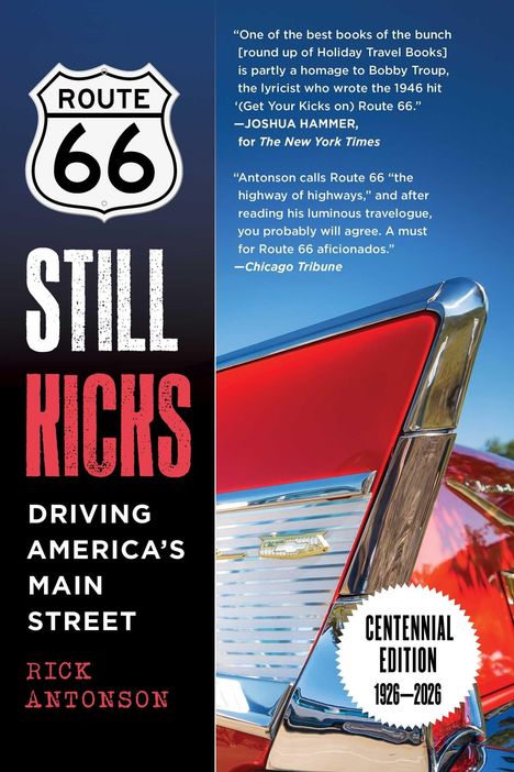 „Route 66 Still Kicks“ von Rick Antonson; Buchcover mit Zitat von Joshua Hammer und Chicago Tribune; rotes Autodesign.
