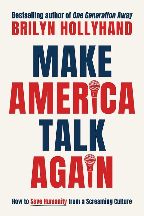 "Make America Talk Again" in großen Buchstaben. Ein Mikrofon ersetzt das "I". Darunter: "How to Save Humanity from a Screaming Culture".