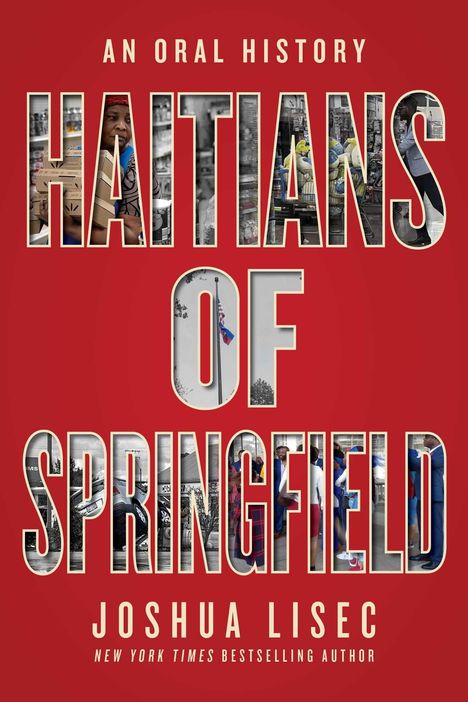 „AN ORAL HISTORY HAITIANS OF SPRINGFIELD JOSHUA LISEC“, roter Hintergrund, Fotocollage in den Buchstaben.