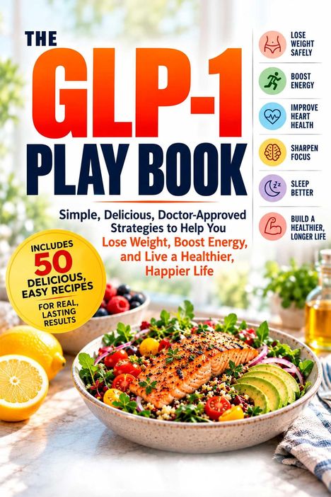 "The GLP-1 Play Book" zeigt eine bunte Salatschüssel mit Lachs, Avocado und Gemüse. Ein gelbes Emblem weist auf 50 einfache Rezepte hin.