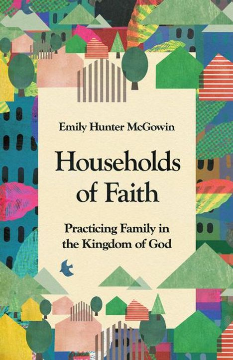 Emily Hunter Mcgowin: Households of Faith, Buch