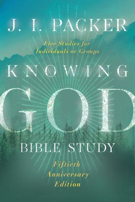 J I Packer: Knowing God Bible Study, Buch