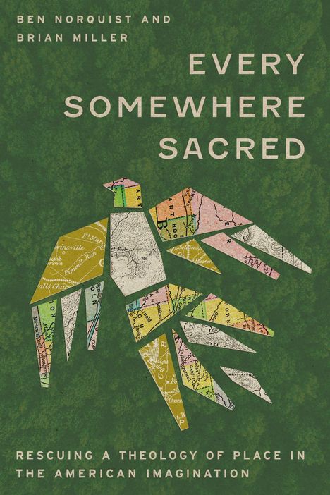 Titel: "Every Somewhere Sacred", Autoren: Ben Norquist und Brian Miller. Illustration eines Vogels aus Kartenstücken.