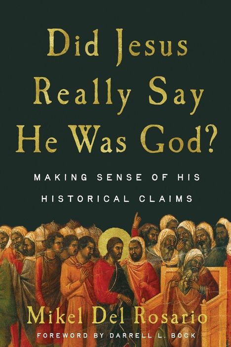 Text: "Did Jesus Really Say He Was God? Making Sense of His Historical Claims". Darunter ein mittelalterliches Gemälde.