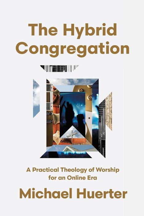 Michael Huerter: The Hybrid Congregation, Buch