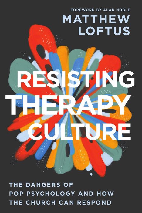 Die Worte "RESISTING THERAPY CULTURE" stehen im Zentrum auf bunten Pinselstrichen, in kräftigen Farben.