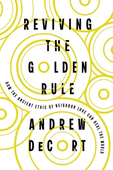 Andrew Decort: Reviving the Golden Rule, Buch