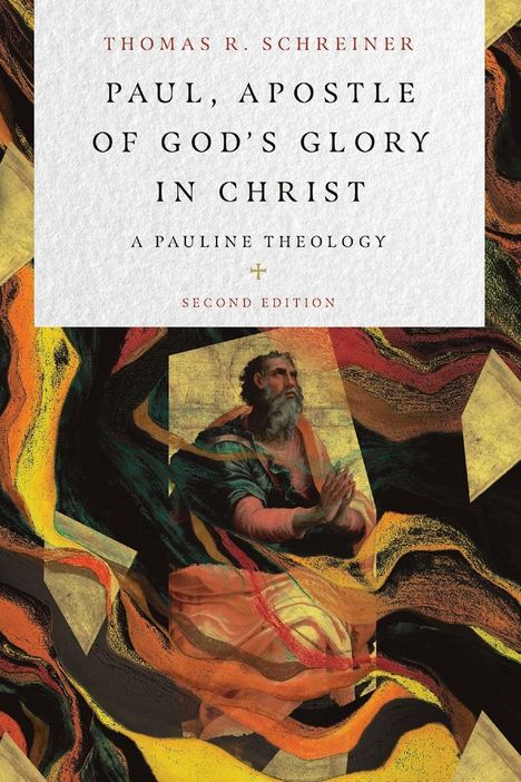 Thomas R. Schreiner: Paul, Apostle of God's Glory in Christ, Buch
