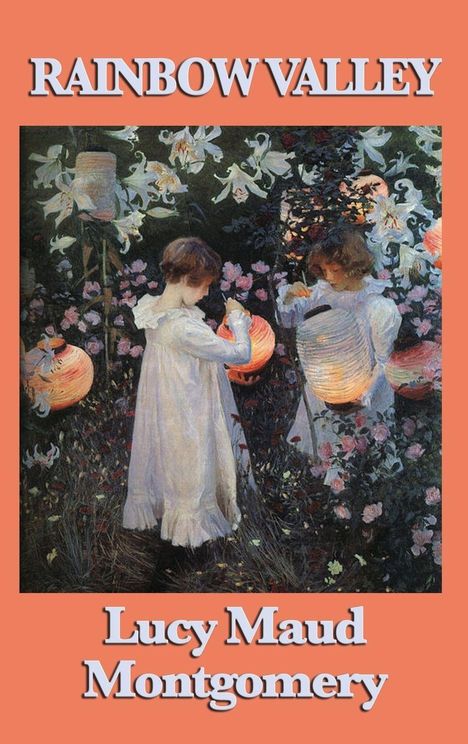 "RAINBOW VALLEY" und "Lucy Maud Montgomery". Zwei Kinder mit Laternen in einem blumigen Garten.