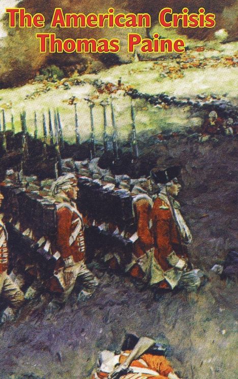 "The American Crisis Thomas Paine." Eine Illustration mit marschierenden Soldaten in roten Uniformen.
