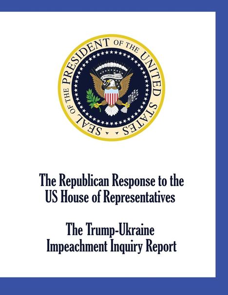 Republican Staff: The Republican Response to the US House of Representatives Trump-Ukraine Impeachment Inquiry Report, Buch