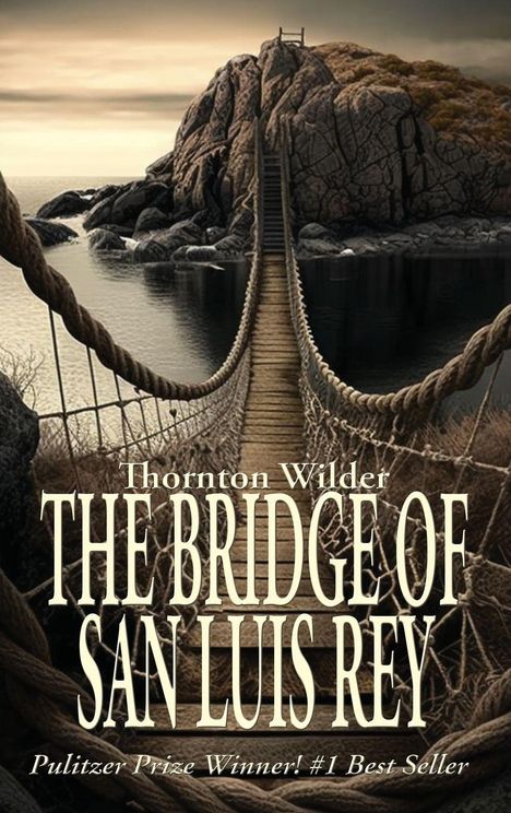 "Thornton Wilder: The Bridge of San Luis Rey", Pulitzer-Preis Gewinner. Hängebrücke führt zu Felsen über Wasser.