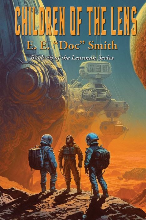 E. E. "Doc" Smith: Children Of The Lens, Buch