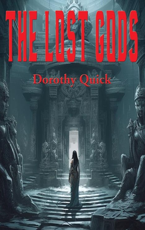 Dorothy Quick: The Lost Gods, Buch