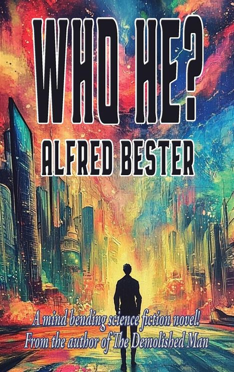 Alfred Bester: Who he?, Buch
