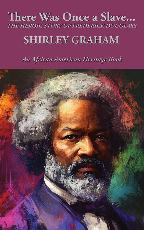 Shirley Graham: There Was Once a Slave..., Buch