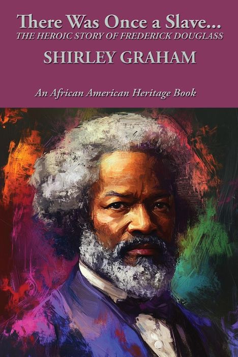 Shirley Graham: There Was Once a Slave..., Buch