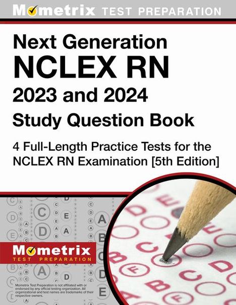 Next Generation NCLEX RN 2023 and 2024 Study Question Book - 4 Full-Length Practice Tests for the NCLEX RN Examination, Buch