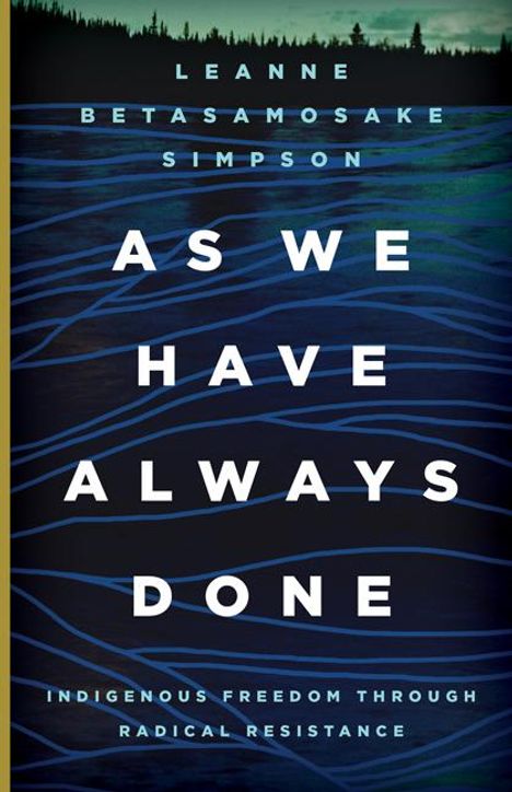 Leanne Betasamosake Simpson: As We Have Always Done, Buch