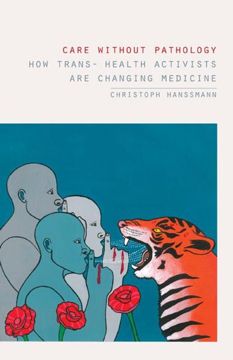 Christoph Hanssmann: Care without Pathology, Buch