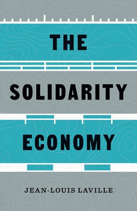 Jean-Louis Laville: The Solidarity Economy, Buch