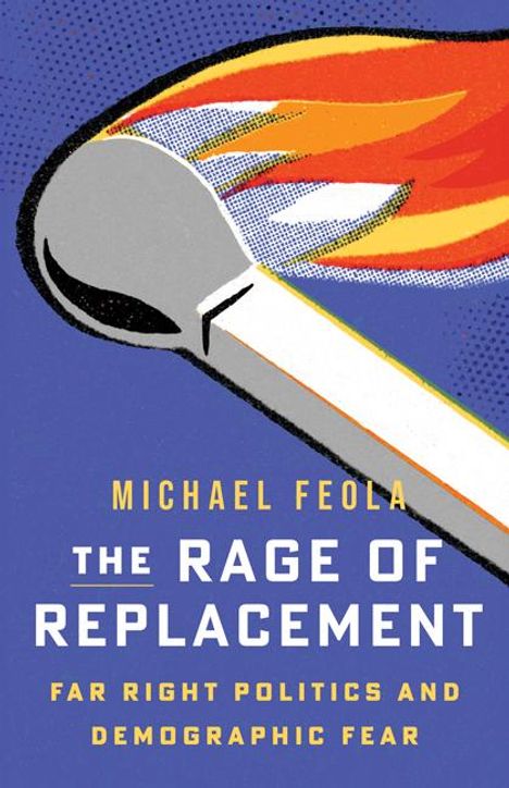 Michael Feola: The Rage of Replacement, Buch
