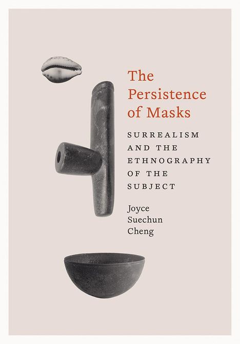 Joyce Suechun Cheng: The Persistence of Masks, Buch