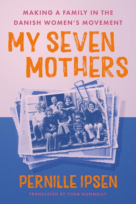 Pernille Ipsen: My Seven Mothers, Buch
