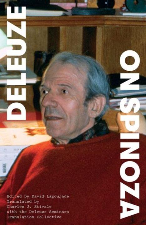 Cover-Text: "DELEUZE ON SPINOZA". Darunter: "Edited by David Lapoujade" und weitere Details. Porträt eines älteren Mannes.