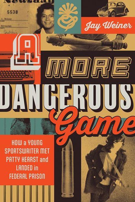 Cover mit dem Text: "More Dangerous Game. How a Young Sportswriter Met Patty Hearst and Landed in Federal Prison."