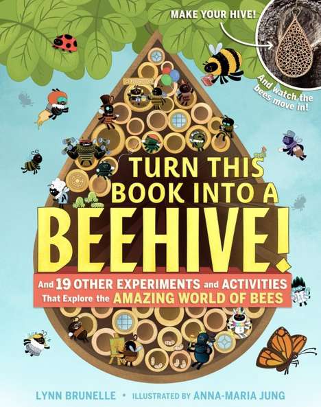 Lynn Brunelle: Turn This Book Into a Beehive!, Buch