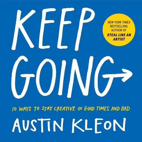 Austin Kleon: Keep Going, Buch