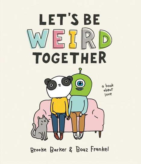 Brooke Barker: Let's Be Weird Together, Buch