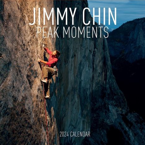 Jimmy Chin: Jimmy Chin Peak Moments Wall Calendar 2024, Kalender