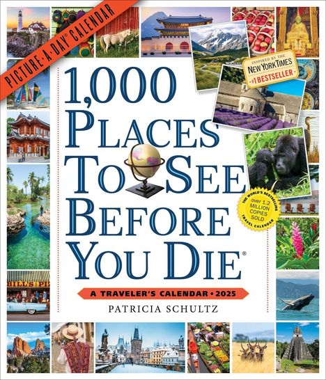 Patricia Schultz: 1,000 Places to See Before You Die Picture-A-Day® Wall Calendar 2025, Kalender