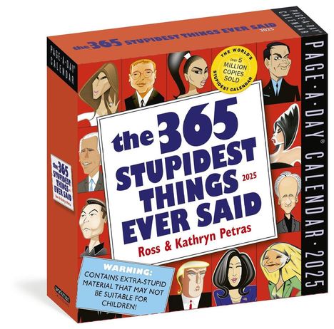 Workman Calendars: 365 Stupidest Things Ever Said Page-A-Day(r) Calendar 2025, Kalender