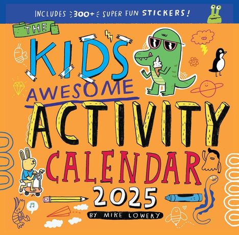 Mike Lowery: Kid's Awesome Activity Wall Calendar 2025, Kalender