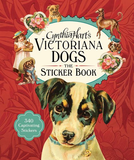 Cynthia Hart: Cynthia Hart's Victoriana Dogs: The Sticker Book, Buch