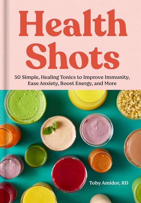 Toby Amidor: Health Shots, Buch