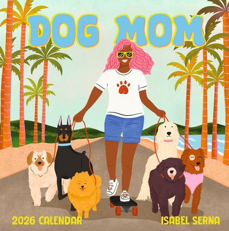 Isabel Serna: Dog Mom Wall Calendar 2026, Kalender