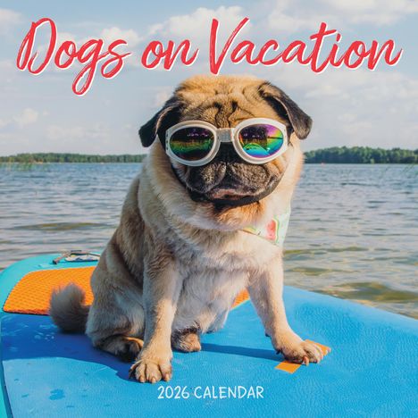 Workman Publishing: Dogs on Vacation Wall Calendar 2026, Kalender