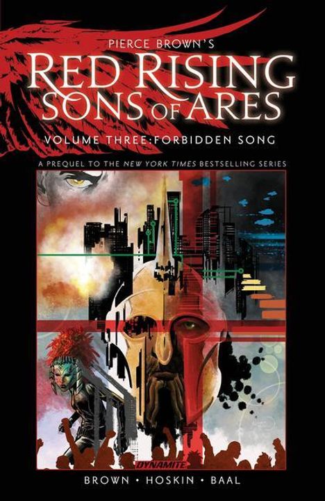 Titel: "Red Rising: Sons of Ares, Volume Three: Forbidden Song". Illustration mit futuristischer Stadt und kämpferischen Figuren.