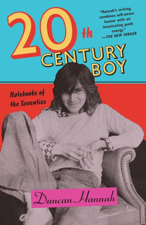 Duncan Hannah: Twentieth-Century Boy, Buch