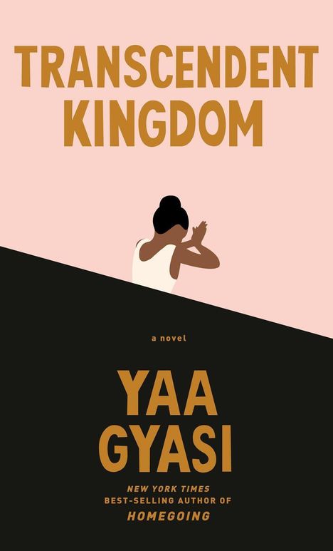Yaa Gyasi: Transcendent Kingdom, Buch