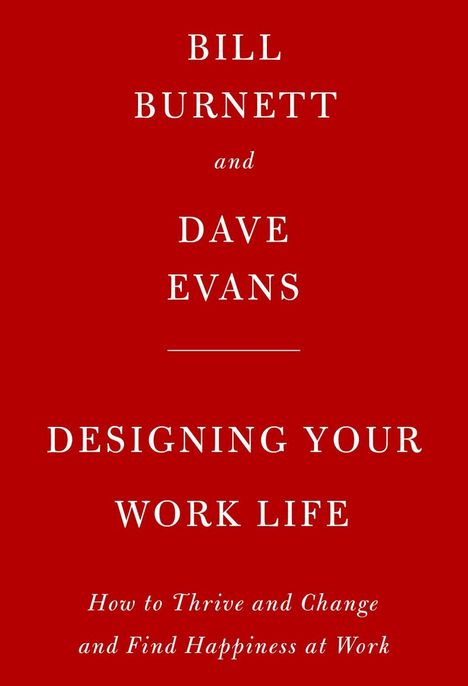 Bill Burnett: Burnett, B: Designing Your Work Life, Buch