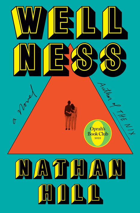 Nathan Hill: Wellness, Buch