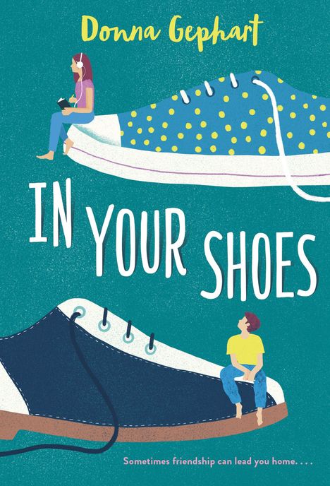 Donna Gephart: In Your Shoes, Buch