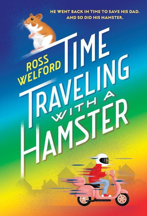 Ross Welford: Time Traveling with a Hamster, Buch