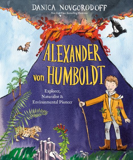 Danica Novgorodoff: Alexander von Humboldt, Buch